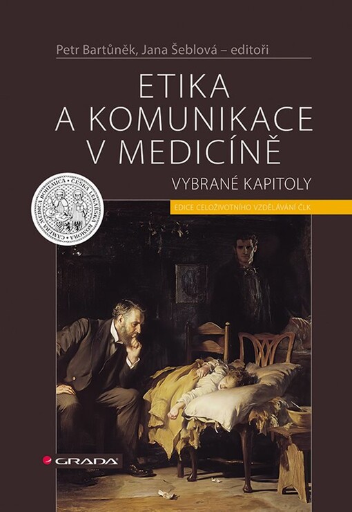 Etika a komunikace v medicíně : vybrané kapitoly