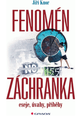 Fenomén záchranka : eseje, úvahy, příběhy  (odkaz v elektronickém katalogu)