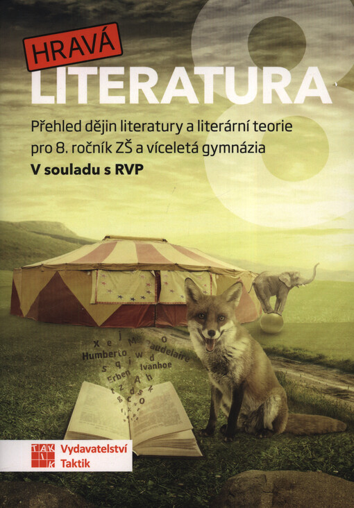 Hravá literatura 8 : pro 8. ročník ZŠ a víceletá gymnázia : v souladu s RVP ZV