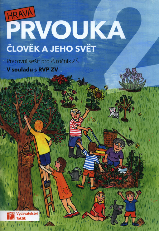Hravá prvouka 2 : člověk a jeho svět : pro 2. ročník ZŠ : v souladu s RVP ZV