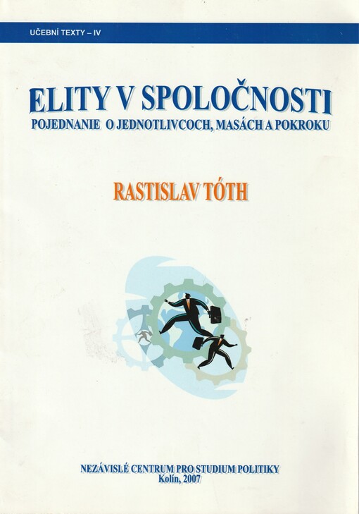 Elity v spoločnosti :pojednanie o jednotlivcoch, masách a pokroku