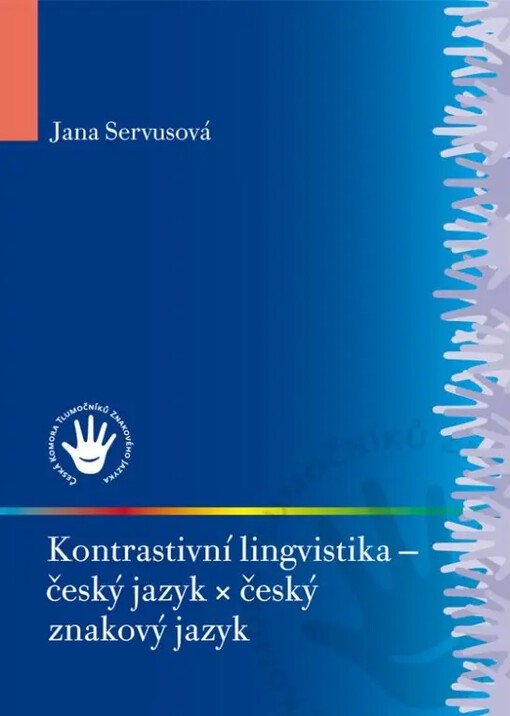 Kontrastivní lingvistika - český jazyk x český znakový jazyk