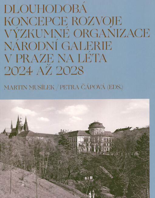 Dlouhodobá koncepce rozvoje výzkumné organizace Národní galerie v Praze na léta 2024 až 2028
