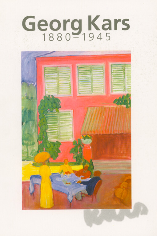 Georg Kars : 1880-1945 : okouzlený pozorovatel : [katalog výstavy] : Státní galerie výtvarného umění v Chebu, Festival Mitte Europa, Oblastní galerie Liberec, 1997
