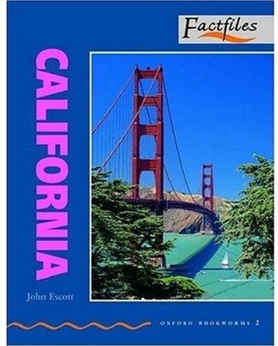 Oxford Bookworms Factfiles: Stage 2: 700 Headwords California (Oxford Bookworms ELT)