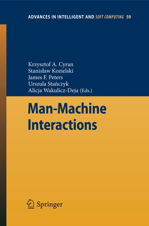 Man-machine interactions Krzysztof A. Cyran ... [et al.] (eds.)