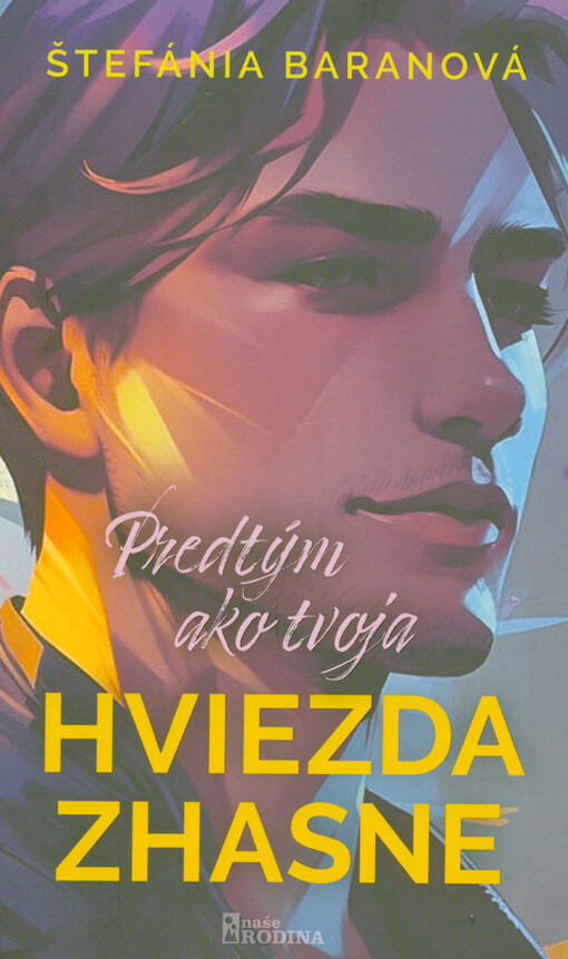Pred tým ako tvoja hviezda zhasne