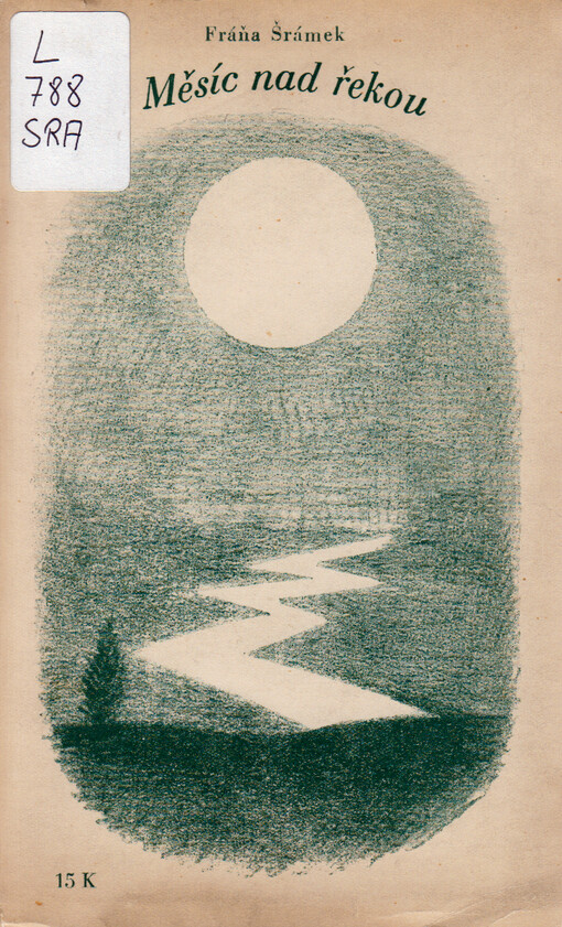 Měsíc nad řekou : veselohra o třech dějstvích, 3. vyd.