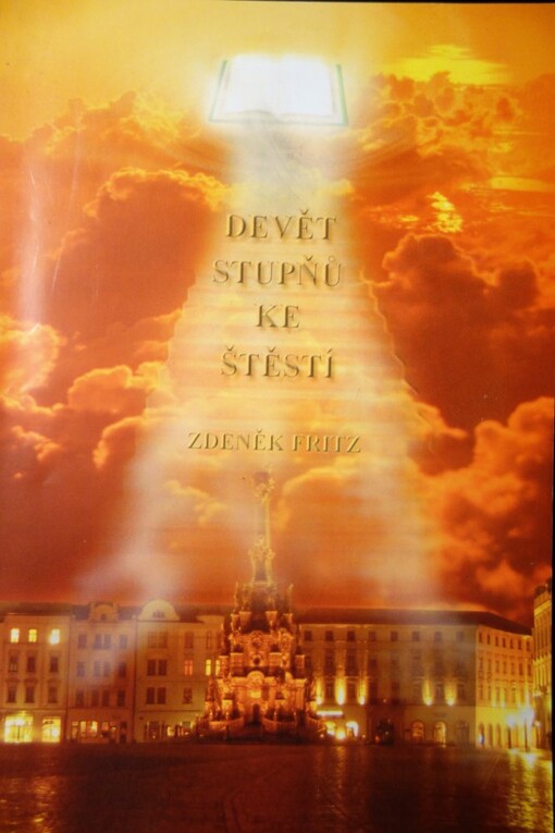 Devět stupňů ke štěstí :schodiště života