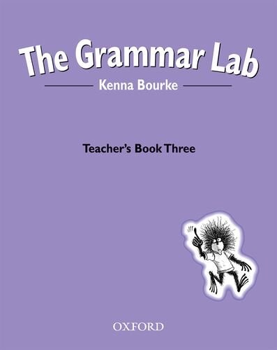 The grammar lab. [Beginner-intermediate], Teacher's book three