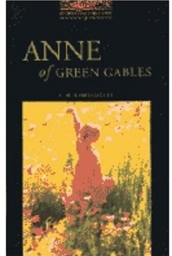 Anne of Green Gables (Oxford Bookworms Library, Stage 2)