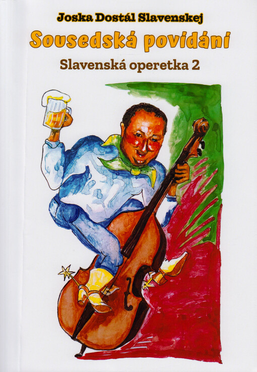 Sousedská povídání, aneb, Slavenská operetka 2
