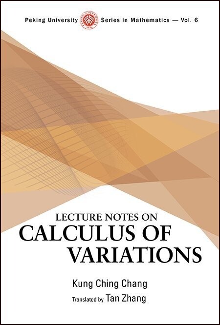 Lecture notes on calculus of variations / Kung Ching Chang ; translated by Tan Zhang