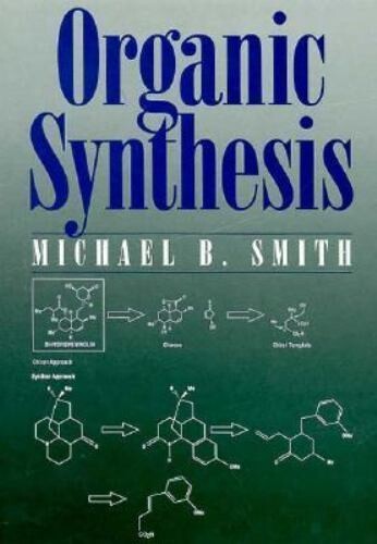 Organic synthesis / Michael B. Smith