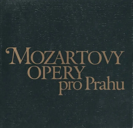 Mozartovy opery pro Prahu