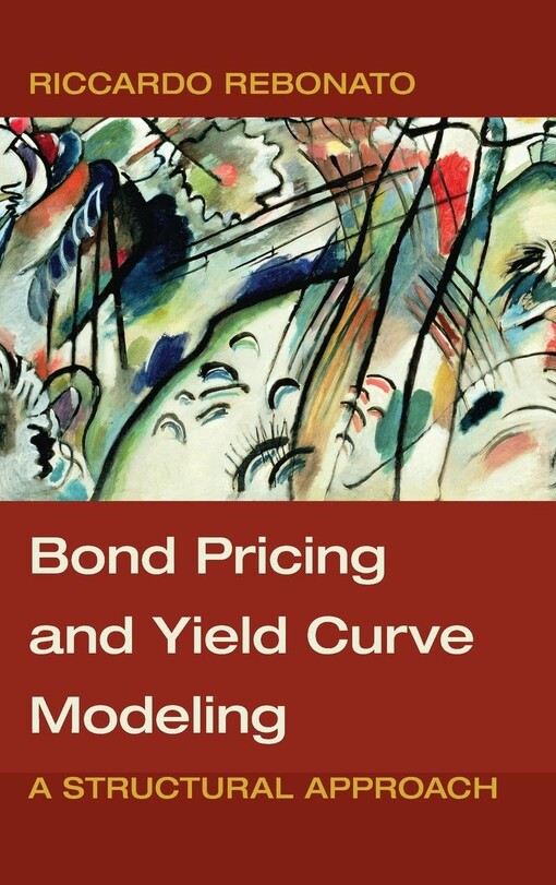 Bond pricing and yield-curve modelling : a structural approach / Riccardo Rebonato