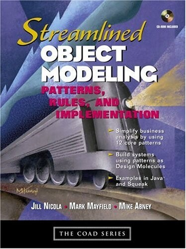 Streamlined Object Modeling: Patterns, Rules, and Implementation