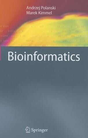 Bioinformatics / Andrzej Polanski, Marek Kimmel
