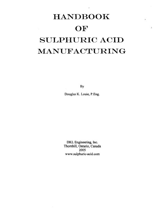 Handbook of sulphuric acid manufacturing / by Douglas K. Louie