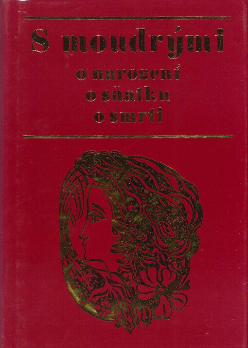 S moudrými o narození, o sňatku, o smrti