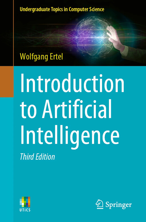 Introduction to Artificial Intelligence / by Wolfgang Ertel