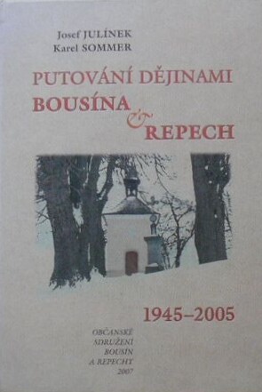 Putování dějinami Bousína & Repech :1945-2005