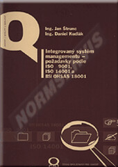 Integrovaný systém managementu - požadavky podle ISO 9001, ISO 14001 a BSI OHSAS 18001 : revize 2007