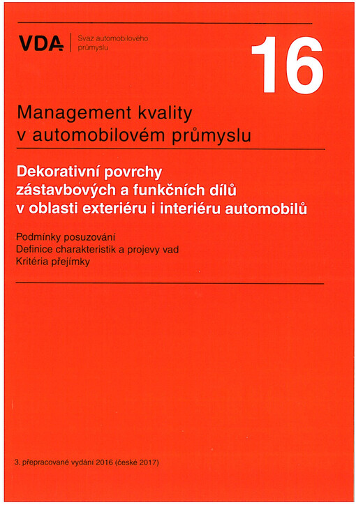 Dekorativní povrchy zástavbových a funkčních dílů ve vnějších a vnitřních částech automobilů :podmínky posuzování, definice znaků a odsouhlasení vad, kritéria přejímky