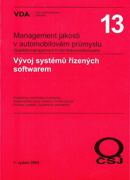 Vývoj systémů řízených softwarem :požadavky na procesy a produkty, systematický vývoj softwaru, model vývoje, postupy, praktiky, systémové partnerství