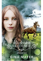Jezdecká akademie. Křehké sny  (odkaz v elektronickém katalogu)