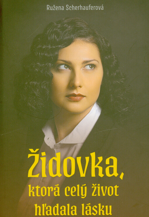 Židovka, ktorá celý život hľadala lásku