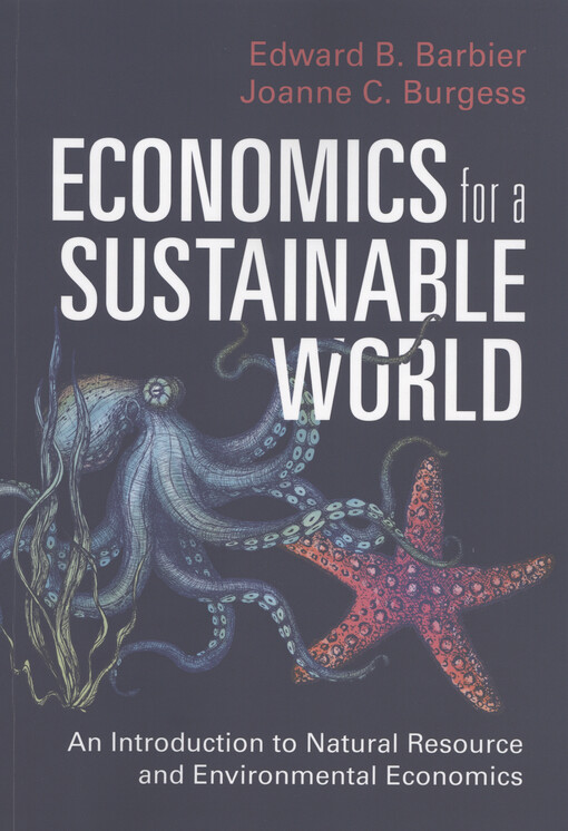 Economics for a sustainable world : an introduction to natural resource and environmental economics