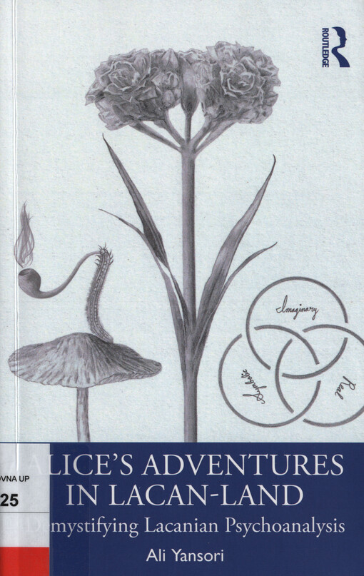 Alice's adventure in lacan-land : demystifying lacanian psychoanalysis