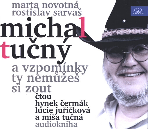 Michal Tučný : a vzpomínky ty nemůžeš si zout