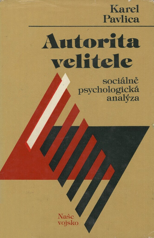 Autorita velitele :sociálně psychologická analýza