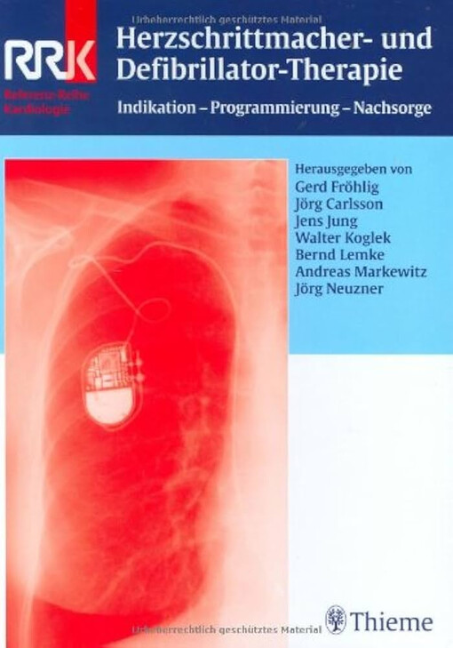 Herzschrittmacher- und Defibrillator-Therapie :Indikation - Programmierung - Nachsorge