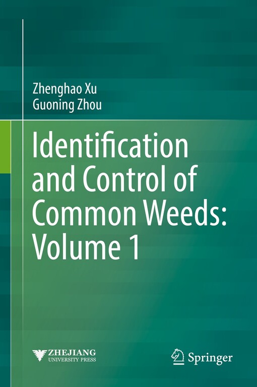 Identification and control of common weeds: volume 1 / Zhenghao Xu, Guoning Zhou