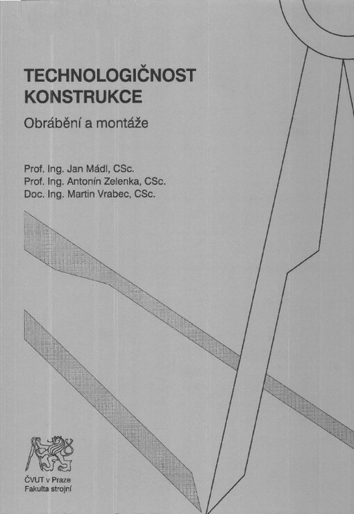 Technologičnost konstrukce :obrábění a montáže