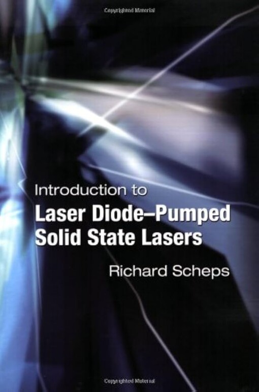 Introduction to Laser Diode-Pumped Solid State Lasers (SPIE Tutorial Texts in Optical Engineering Vol. TT53)
