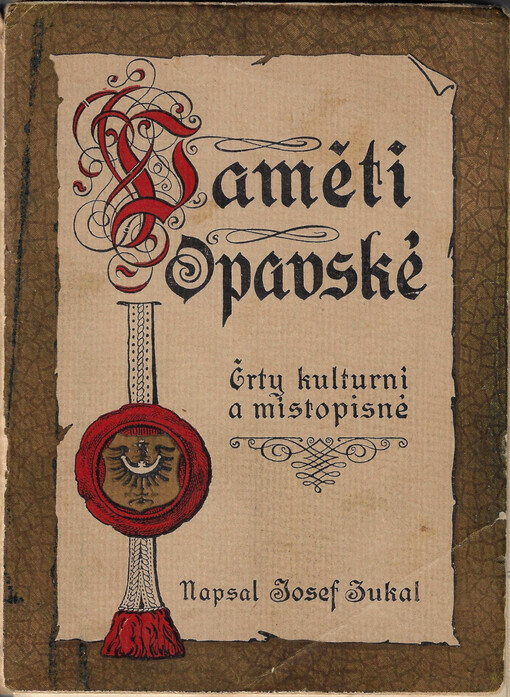 Paměti opavské : črty kulturní a místopisné