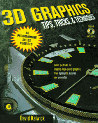 3D Graphics: Tips, Tricks, & Techniques