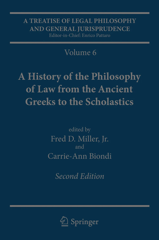 A Treatise of Legal Philosophy and General Jurisprudence. Volume 6 :a History of the Philosophy of Law from the Ancient Greeks to the Scholastics