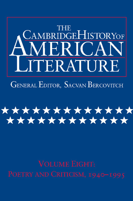 The Cambridge history of American literature.Volume 8,Poetry and criticism, 1940-1995