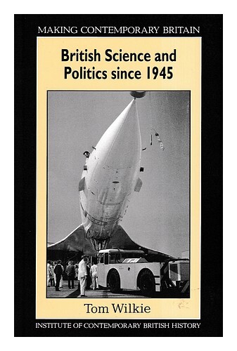 British science and politics since 1945