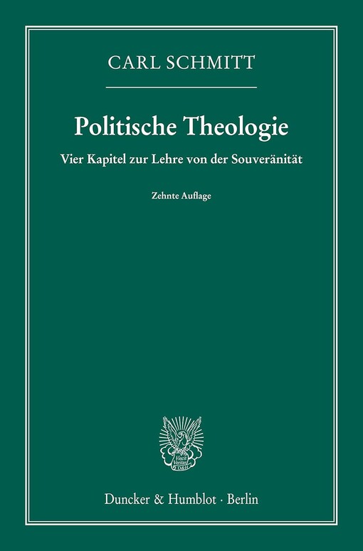 Politische Theologie :Vier Kapitel zur Lehre von der Souveränität