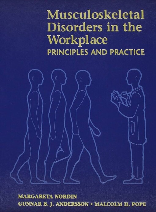 Musculoskeletal disorders in the workplace :principles and practice