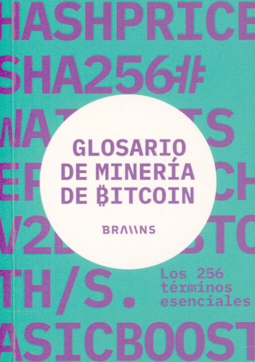 Glosario de minería de bitcoin : equipo de propaganda de Braiins