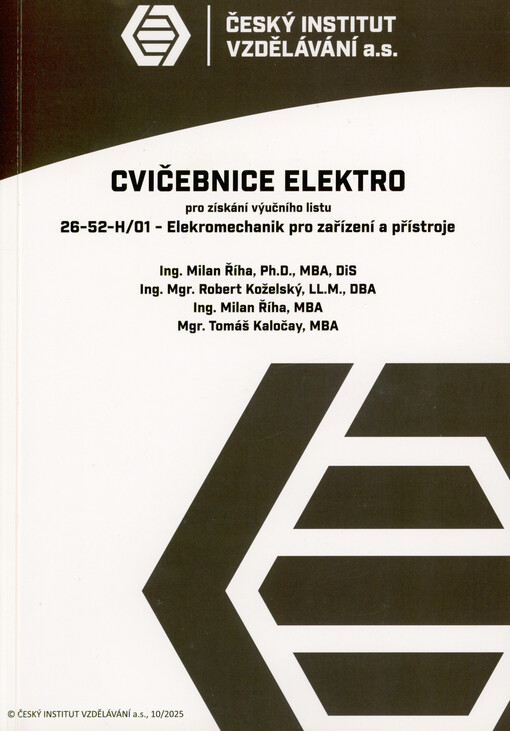 Cvičebnice pro získání výučního listu : 26-52-H/01 - Elektromechanik pro zařízení a přístroje