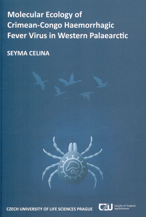 Molecular ecology of Crimean-Congo Haemorrhagic Fever Virus in western palaearctic : PH.D. dissertation thesis