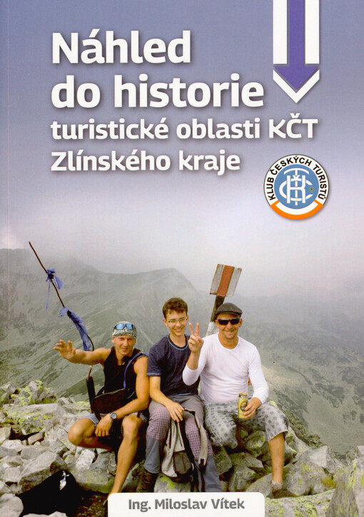 Náhled do historie turistické oblasti KČT Zlínského kraje